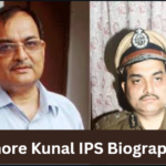 Kishore Kunal IPS Biography