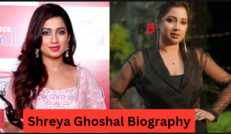 Shreya Ghoshal Biography